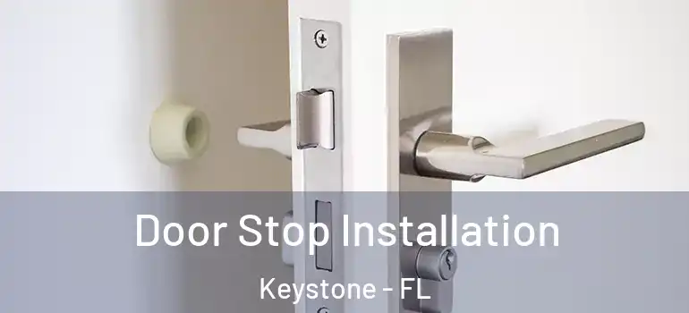  Door Stop Installation Keystone - FL