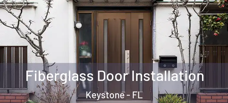  Fiberglass Door Installation Keystone - FL