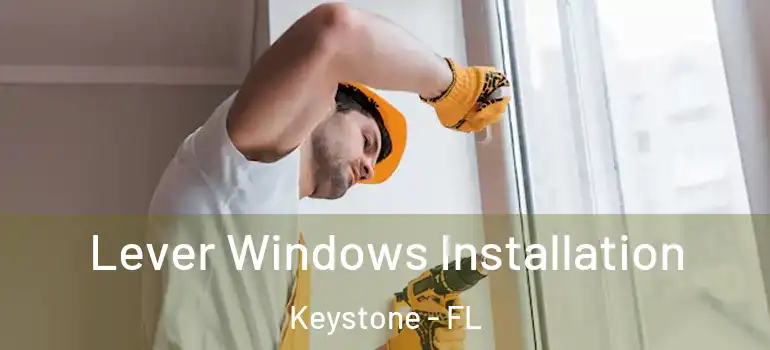  Lever Windows Installation Keystone - FL
