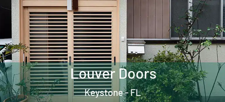  Louver Doors Keystone - FL