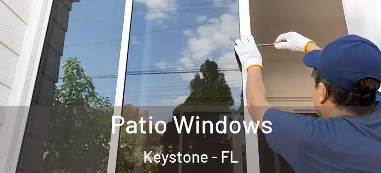  Patio Windows Keystone - FL