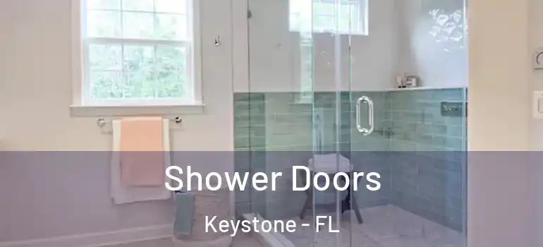  Shower Doors Keystone - FL