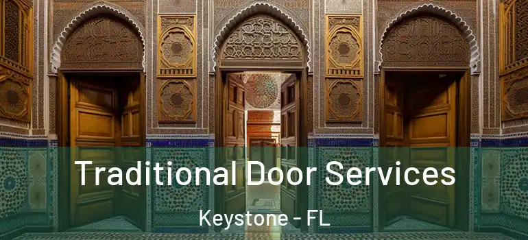  Traditional Door Services Keystone - FL