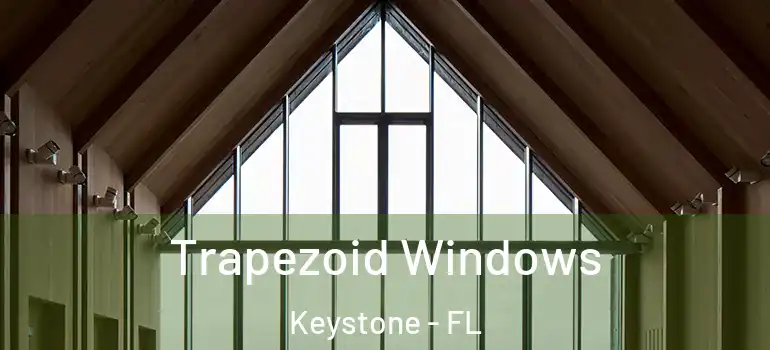 Trapezoid Windows Keystone - FL