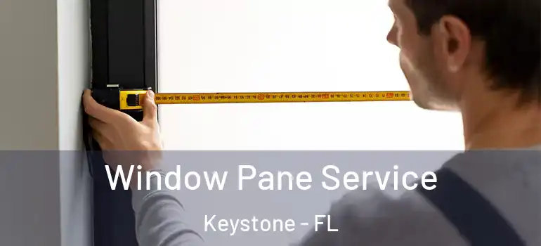  Window Pane Service Keystone - FL